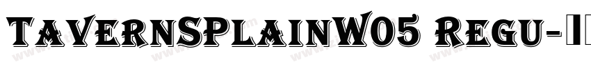 TavernSPlainW05 Regu字体转换